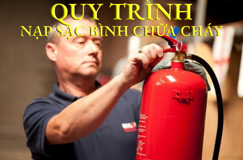 Quy trình nạp bình chữa cháy