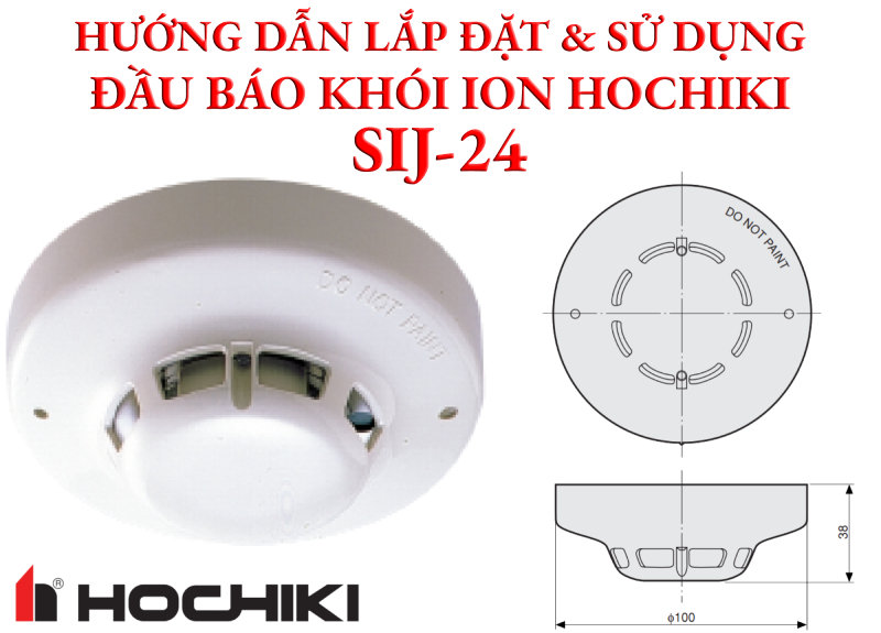 Hướng dẫn lắp đặt và sử dụng đầu báo khói ion Hochiki SIJ-24
