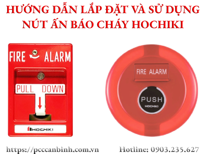Hướng dẫn lắp đặt và sử dụng nút ấn báo cháy