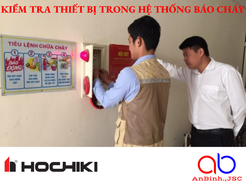 Những cách kiểm tra tình trạng của các thiết bị trong hệ thống báo cháy Hochiki
