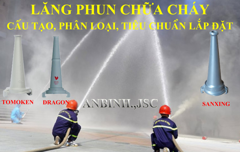 Tổng quan về lăng phun chữa cháy
