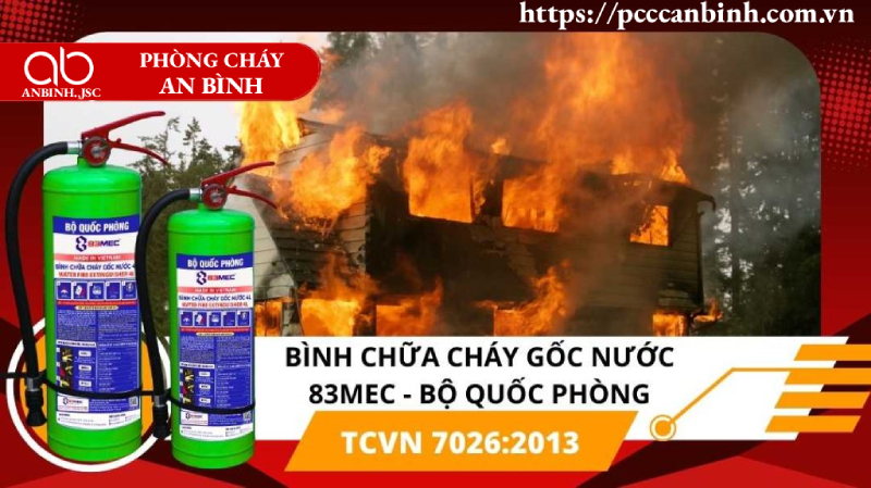 Giải Quyết Nỗi Lo Cháy Nổ Với Bình Chữa Cháy Gốc Nước 83MEC – Bộ Quốc Phòng