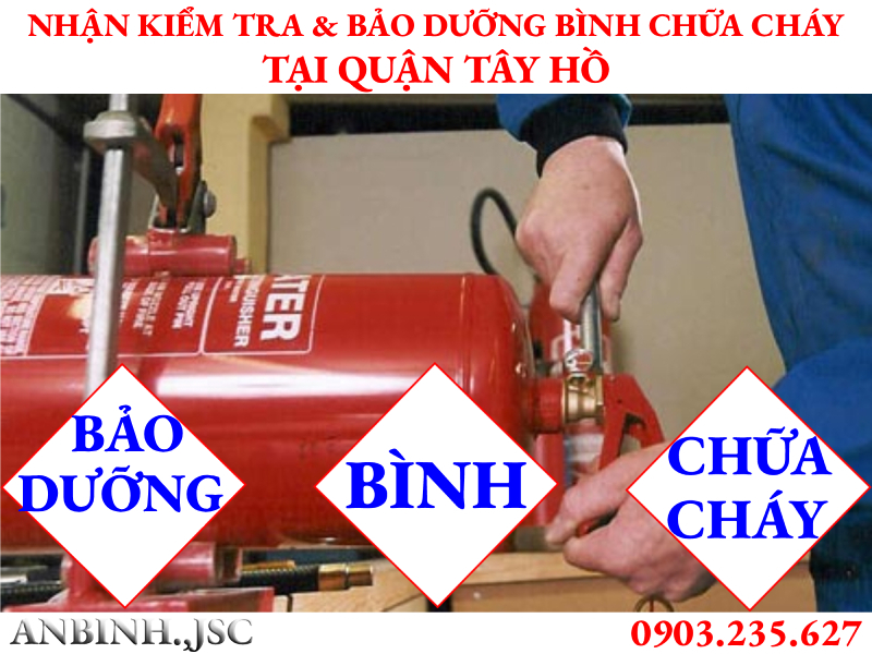 Kiểm tra và bảo dưỡng bình chữa cháy tại Quận Tây Hồ