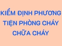 Kiểm định phương tiện phòng cháy và chữa cháy
