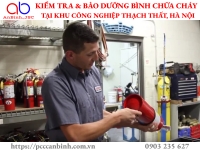 Kiểm tra và bảo dưỡng bình chữa cháy tại khu công nghiệp Thạch Thất, Hà Nội