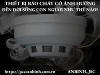 Thiết bị báo cháy có ảnh hưởng đến đời sống con người như thế nào?