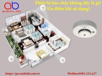 Thiết bị báo cháy không dây là gì? Ưu điểm & nguyên lý hoạt động?